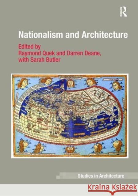 Nationalism and Architecture Darren Deane Sarah Butler Raymond Quek 9781138108370