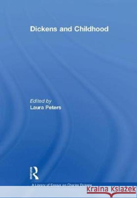 Dickens and Childhood  9781138109797 Taylor and Francis