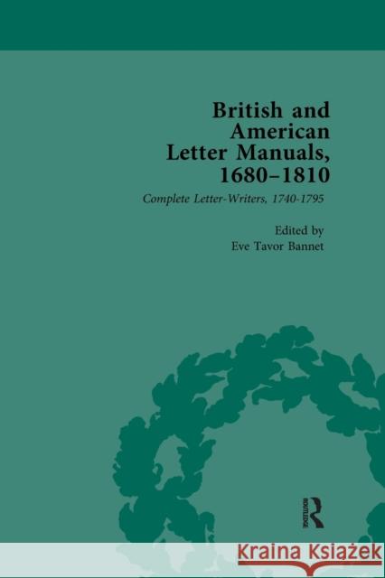 British and American Letter Manuals, 1680-1810, Volume 3 Eve Tavor Bannet 9781138111622