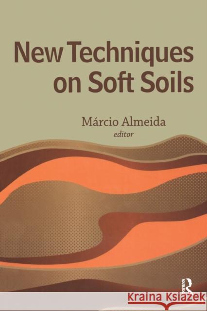 New Techniques on Soft Soils Marcio Almeida 9781138112001 CRC Press