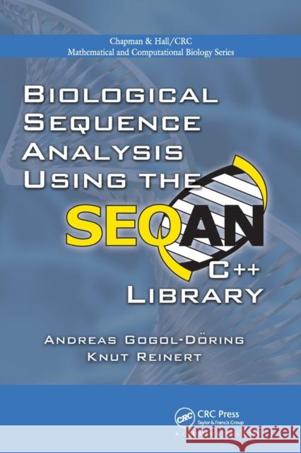 Biological Sequence Analysis Using the Seqan C++ Library Andreas Gogol-Doering (Institut fur Info Knut Reinert (Freie Universitat Berlin,   9781138112827 CRC Press