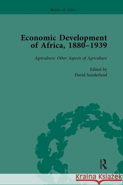 Economic Development of Africa, 1880-1939 Vol 3 David Sunderland 9781138113176