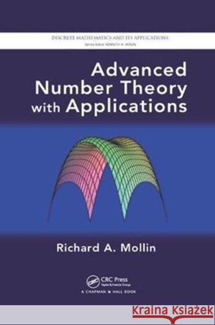 Advanced Number Theory with Applications Richard A. Mollin (University of Calgary   9781138113251 CRC Press