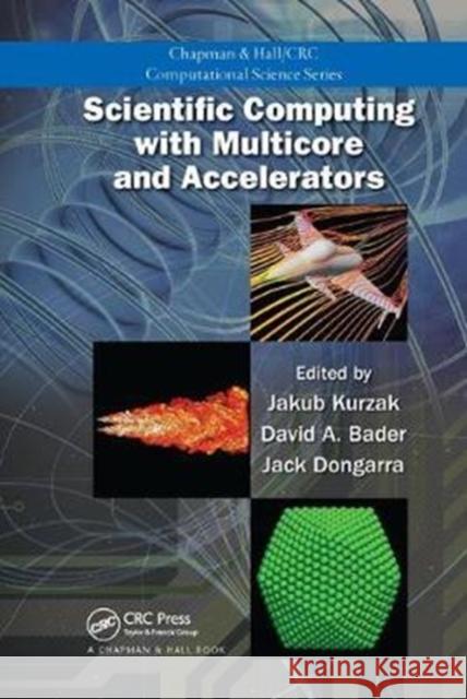 Scientific Computing with Multicore and Accelerators  9781138113329 Taylor and Francis