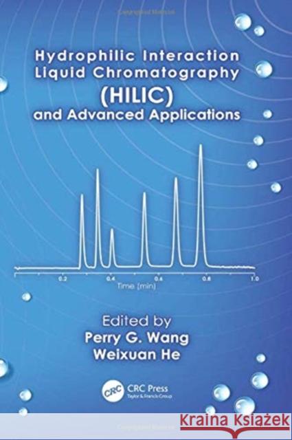 Hydrophilic Interaction Liquid Chromatography (Hilic) and Advanced Applications  9781138113398 Taylor and Francis