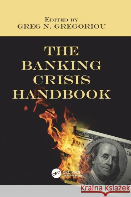 The Banking Crisis Handbook Greg N Gregoriou (State University of Ne   9781138114135 CRC Press