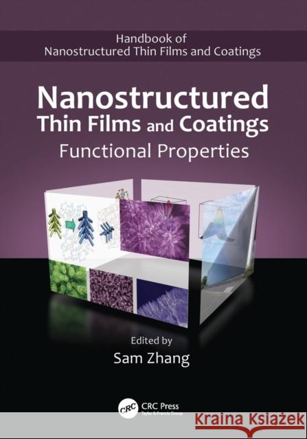 Nanostructured Thin Films and Coatings: Functional Properties Sam Zhang 9781138114753