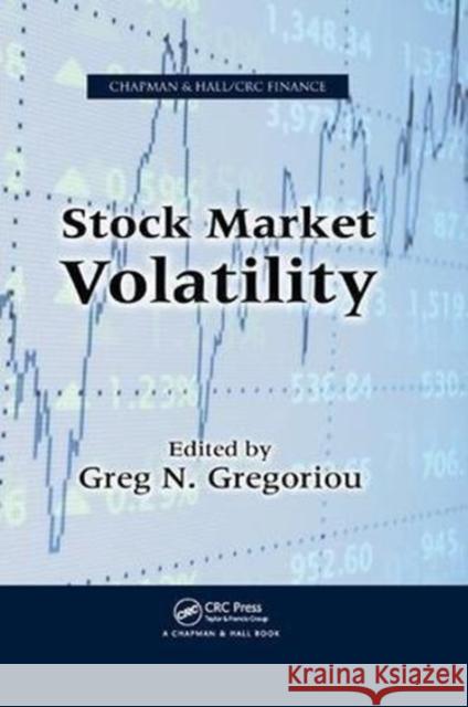 Stock Market Volatility Greg N. Gregoriou   9781138115163 CRC Press