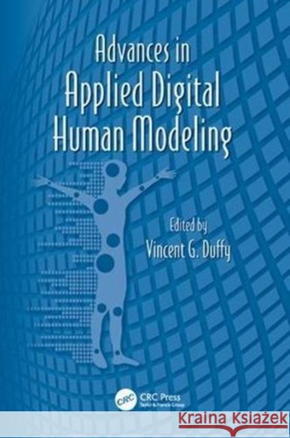 Advances in Applied Digital Human Modeling Vincent Duffy   9781138116122