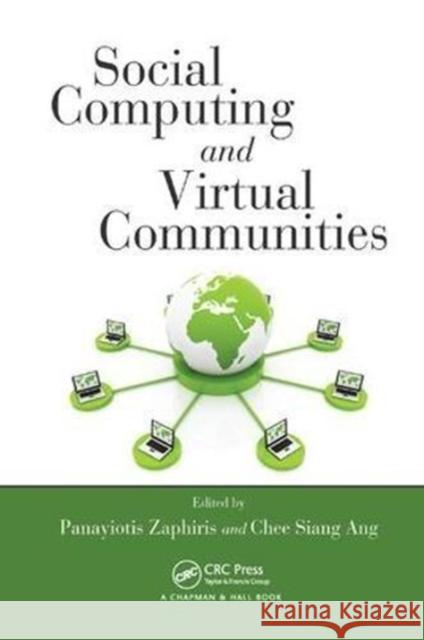 Social Computing and Virtual Communities Panayiotis Zaphiris (Cyprus University o Chee Siang Ang (University of Kent, Cant  9781138116139