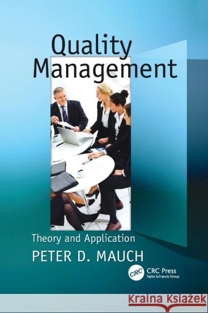 Quality Management: Theory and Application Peter D. Mauch   9781138116207 CRC Press