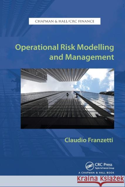 Operational Risk Modelling and Management Claudio Franzetti (SERV, Zurich, Switzer   9781138116511 CRC Press