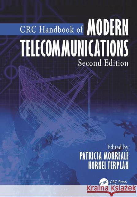 CRC Handbook of Modern Telecommunications Patricia A. Morreale Kornel Terplan 9781138116535 CRC Press