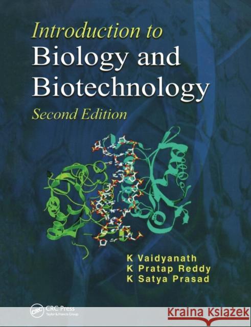 Introduction to Biology and Biotechnology, Second Edition K. Vaidyanath K. Pratap Reddy K. Satya Prasad 9781138116658 CRC Press