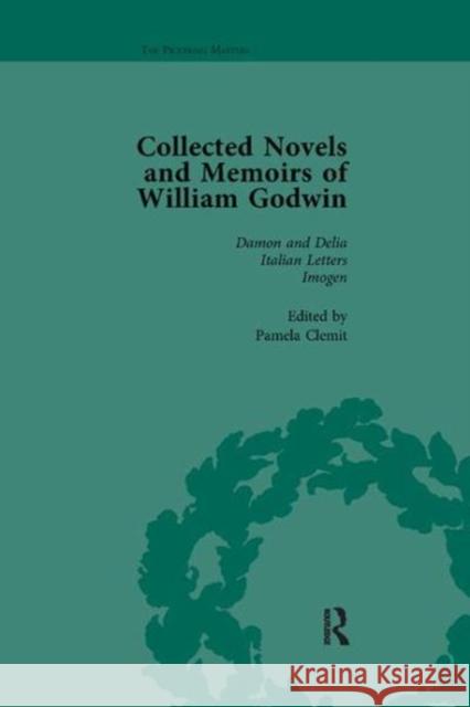 The Collected Novels and Memoirs of William Godwin Vol 2 Pamela Clemit, Maurice Hindle, Mark Philp 9781138117402
