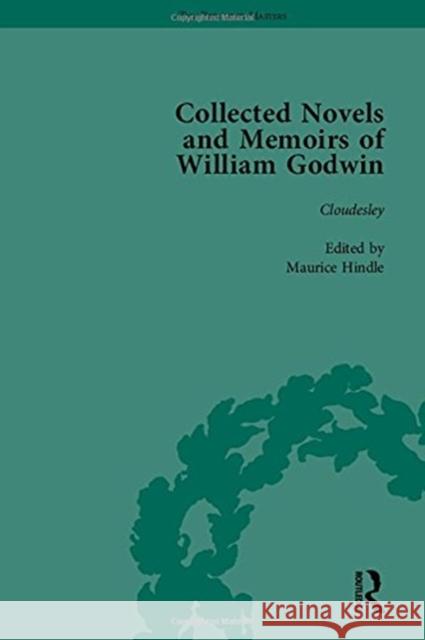 The Collected Novels and Memoirs of William Godwin Vol 7 Pamela Clemit, Maurice Hindle, Mark Philp 9781138117426