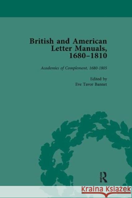 British and American Letter Manuals, 1680-1810, Volume 1 Eve Tavor Bannet 9781138117600