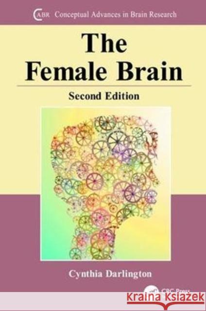 The Female Brain Cynthia L. Darlington (University of Ota   9781138117679 CRC Press