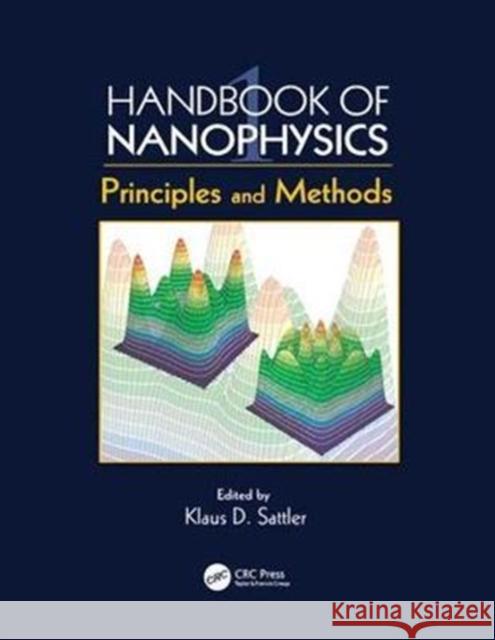 Handbook of Nanophysics: Principles and Methods  9781138117853 