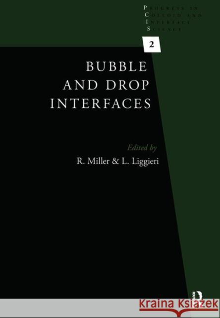 Bubble and Drop Interfaces Reinhard Miller Libero Liggieri 9781138117877 CRC Press