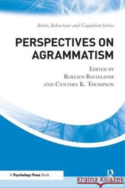 Perspectives on Agrammatism  9781138118454 Taylor and Francis
