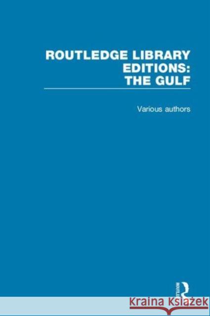 Routledge Library Editions: The Gulf Various 9781138119598 Routledge