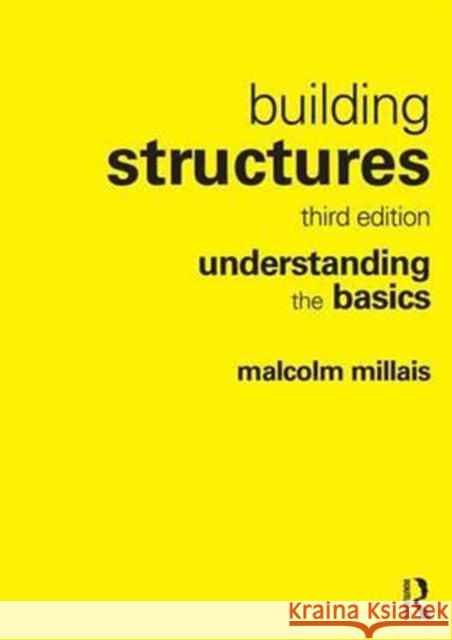 Building Structures: Understanding the Basics Malcolm Millais 9781138119741 Routledge
