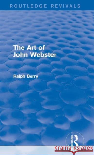 The Art of John Webster Ralph Berry   9781138120150 Taylor and Francis