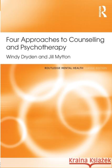 Four Approaches to Counselling and Psychotherapy Windy Dryden   9781138121614 Taylor and Francis