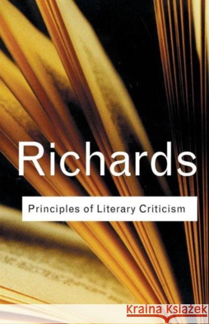 Principles of Literary Criticism I.A. Richards 9781138123748 Taylor & Francis Ltd