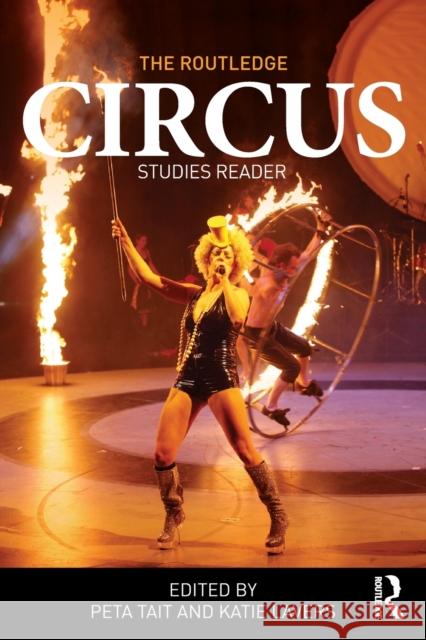 The Routledge Circus Studies Reader Katie Lavers Peta Tait 9781138125353 Routledge