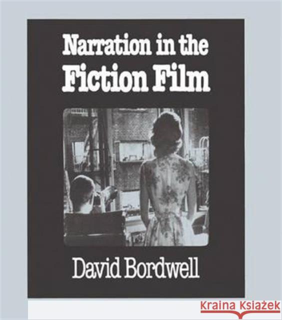 Narration in the Fiction Film David Bordwell 9781138126848