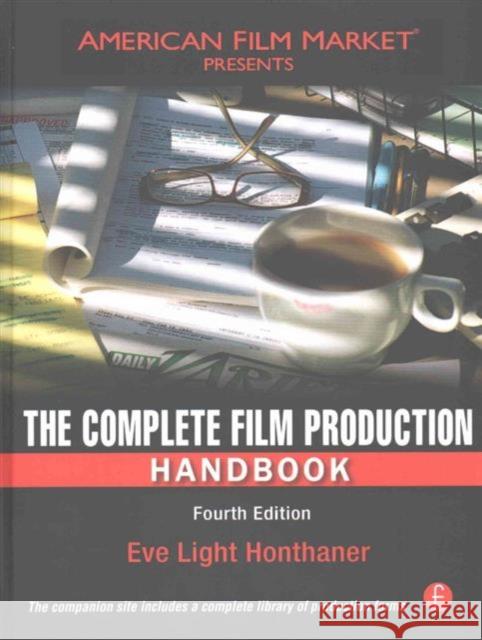 The Complete Film Production Handbook Eve Light Honthaner 9781138127203 Taylor and Francis