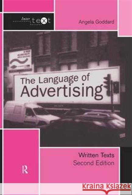 The Language of Advertising: Written Texts Angela Goddard 9781138127975 Taylor and Francis