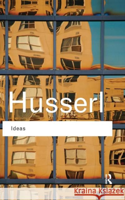 Ideas: General Introduction to Pure Phenomenology Edmund Husserl 9781138128620 Routledge