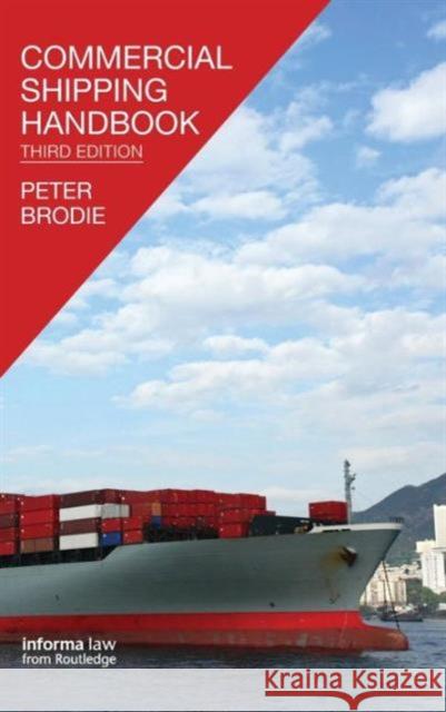 Commercial Shipping Handbook Peter Brodie   9781138128774 Routledge