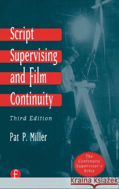 Script Supervising and Film Continuity Pat P Miller 9781138128903 Taylor and Francis