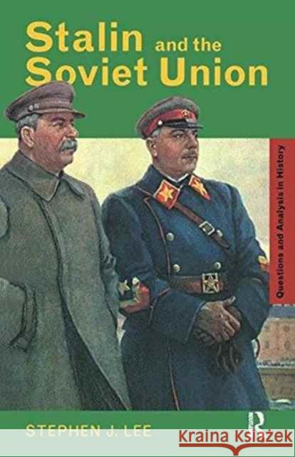 Stalin and the Soviet Union Stephen J. Lee 9781138129115 Taylor and Francis