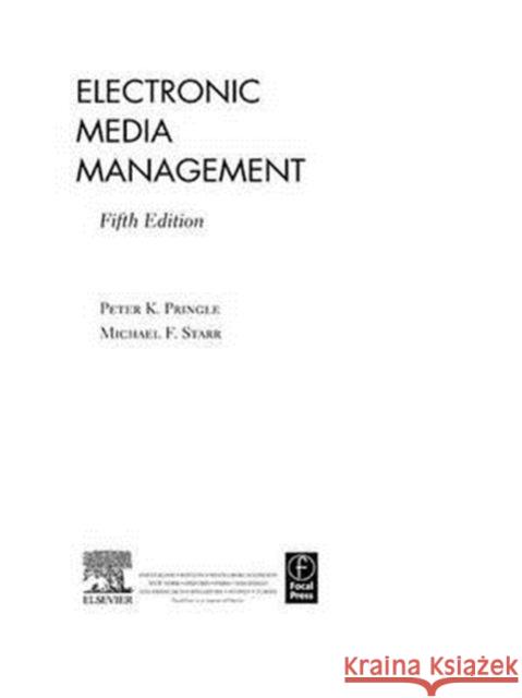 Electronic Media Management, Revised Peter Pringle Michael F. Starr 9781138129276