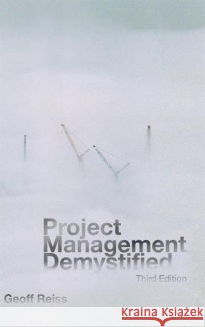 Project Management Demystified Geoff Reiss 9781138129337 Routledge