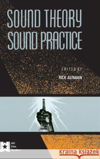 Sound Theory/Sound Practice Rick Altman 9781138129634 Routledge
