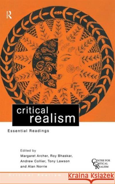 Critical Realism: Essential Readings Margaret Archer Roy Bhaskar Andrew Collier 9781138130401 Routledge