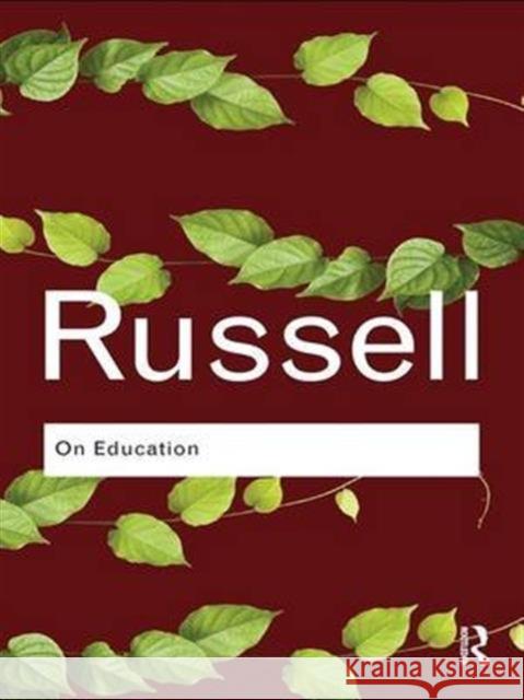 On Education Bertrand Russell   9781138130937 Taylor and Francis