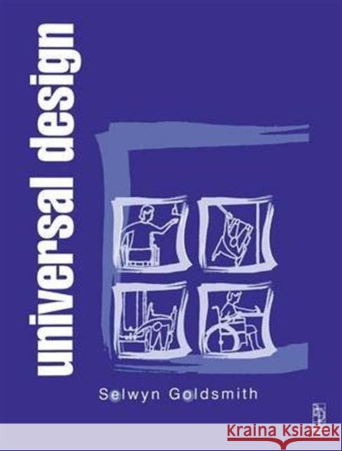 Universal Design: A Manual of Practical Guidance for Architects Goldsmith, Selwyn 9781138131057