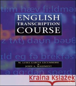 English Transcription Course Maria Lecumberri J. A. Maidment 9781138131354 Routledge