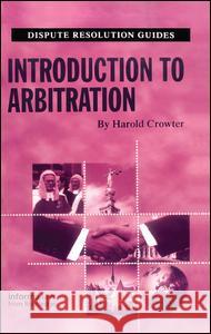Introduction to Arbitration Harold Crowter 9781138131460 Informa Law from Routledge