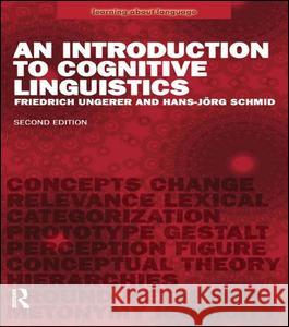 An Introduction to Cognitive Linguistics Friedrich Ungerer Hans-Jorg Schmid 9781138131477