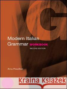 Modern Italian Grammar Workbook Anna Proudfoot 9781138131934