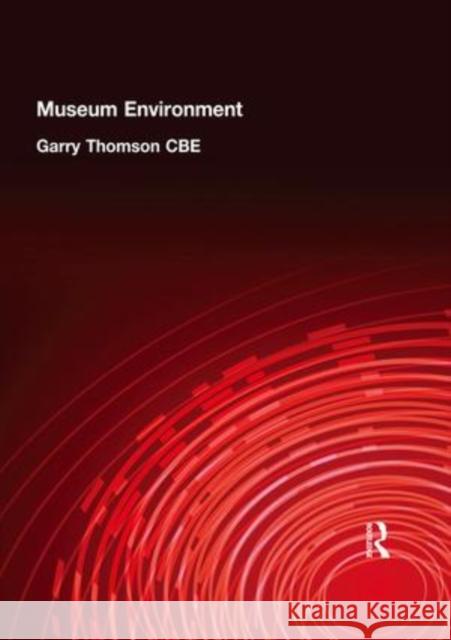 Museum Environment Garry Thomso 9781138132030 Routledge