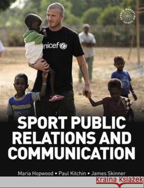 Sport Public Relations and Communication Maria Hopwood James Skinner Paul Kitchin 9781138132375